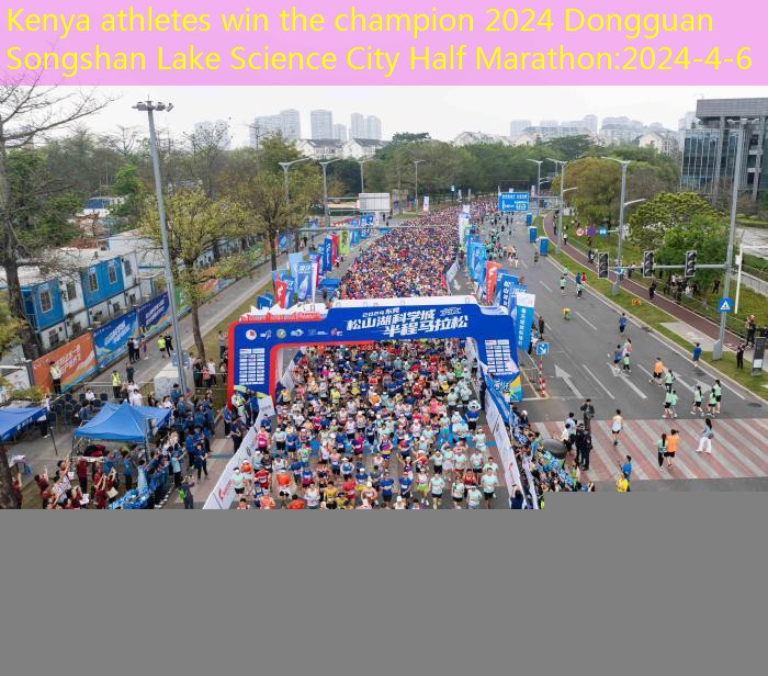 Kenya athletes win the champion 2024 Dongguan Songshan Lake Science City Half Marathon